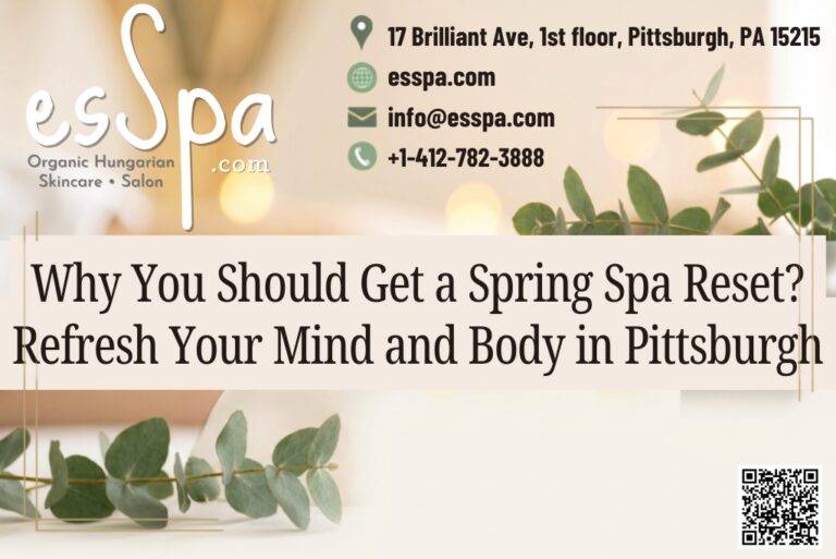 Why You Should Get a Spring Spa Reset: Refresh Your Mind and Body in Pittsburgh